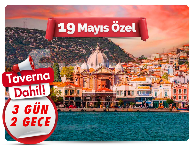 MİDİLLİ (LESBOS) ADASI TURU - 19 Mayıs Özel - 3 Gün - 2 Gece