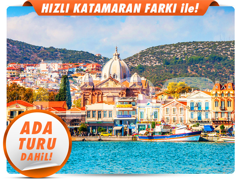 Dikili Çıkışlı Günübirlik MİDİLLİ ADASI TURU (Cuma & Cumartesi)