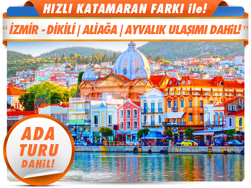 İzmir Çıkışlı Günübirlik MİDİLLİ ADASI TURU (Pazar)