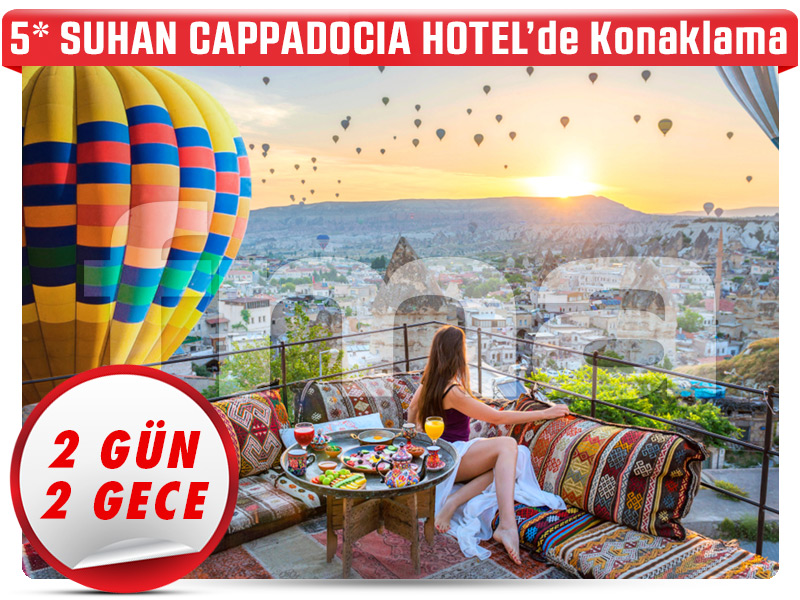 KAPADOKYA RÜYASI - Balon ve ATV Turu Fırsatı ile - 2 Gün - 2 Gece