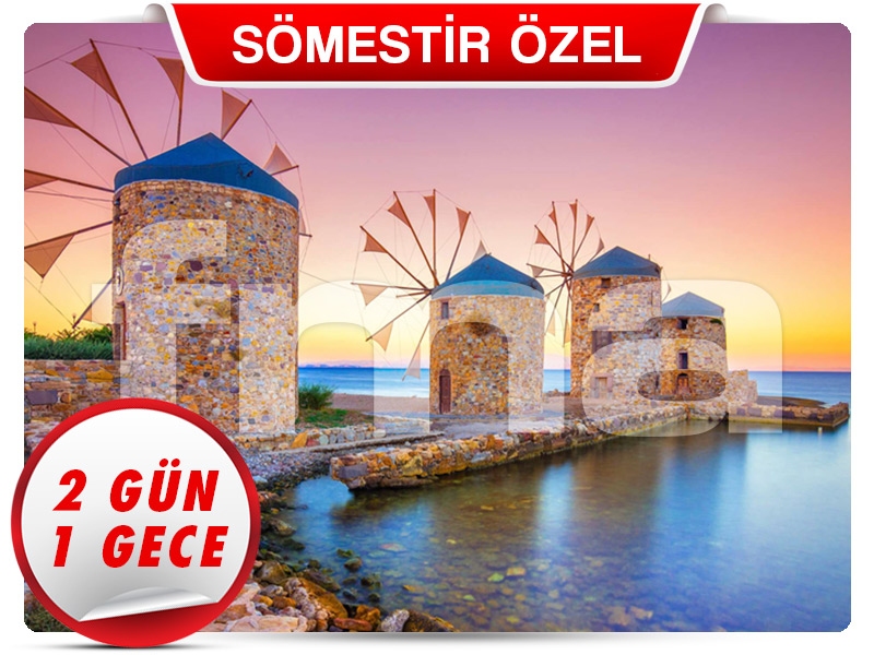 SAKIZ (CHIOS) ADASI TURU - 2 Gün - 1 Gece (Sömestir Özel)