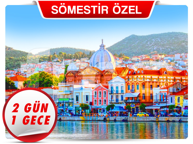 MİDİLLİ (LESBOS) ADASI TURU - 2 Gün - 1 Gece (Sömestir Özel)
